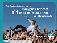 Face à l'intérêt croissant pour la relation client, Bouygues Telecom a mené une campagne de publicité vantant sa performance dans ce domaine.