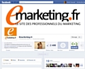La nouvelle page Facebook Emarketing.fr