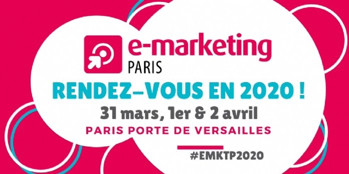 Les salons e-marketing et stratégie clients auront lieu les 31 mars, 1er et 2 avril 2020