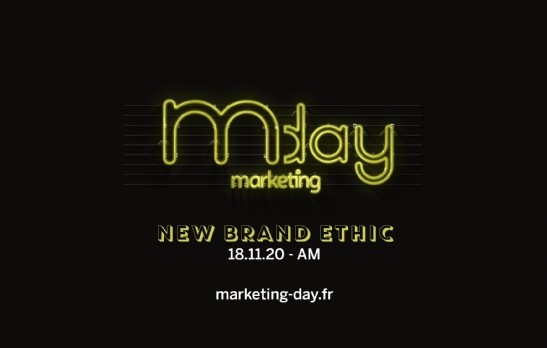 Marketing Day 2020 #New Brand Ethic : quelle contribution des marques, médias et agences pour le bien-être collectif ?