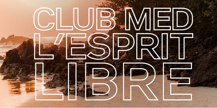 Club Med dévoile sa campagne : ' Club Med, l'esprit libre '