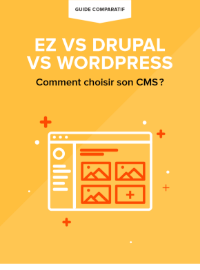 Couverture EZ vs DRUPAL vs WORDPRESS: comment choisir son CMS ?