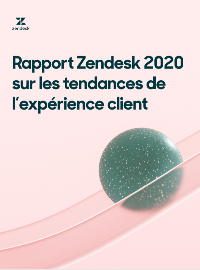 Couverture Rapport Zendesk 2020 sur les tendances de l’expérience client