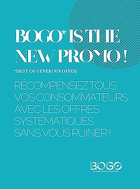 Couverture Bogo is the new promo! Récompensez vos consommateurs avec les offres systématiques sans vous ruiner!