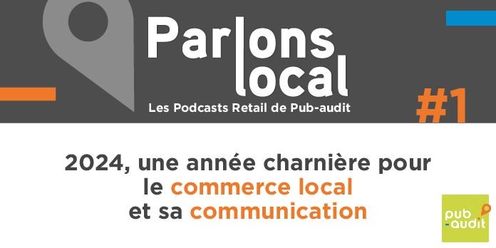 2024, une année charnière pour le commerce local et sa communication 