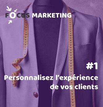 #1 Personnalisez l'expérience de vos clients 