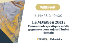 Le MMM en 2021 : panorama des pratiques média gagnantes pour aujourd’hui et demain